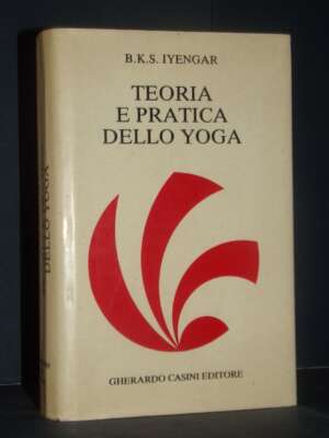 B.K.S. Iyengar – Teoria e pratica dello Yoga (intr. di Y. Menuhin) – Casini – 1987 - Esoterismo Magia Astri New Age - Librer…
