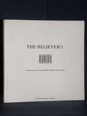 The Believer 1: Contributi interessanti dalla cultura americana – isbn – 2007 (978-8876380235) - Giornalismo - Libreria del…