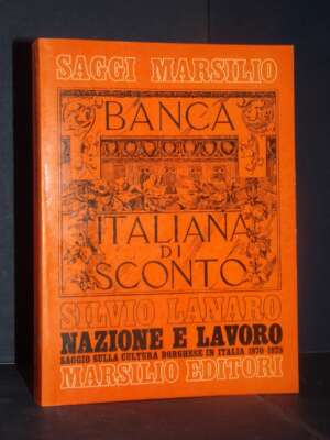 Silvio Lanaro – Nazione e lavoro – Marsilio / Saggi 76 – Prima ed., 1979 - Economia - Libreria del novecento