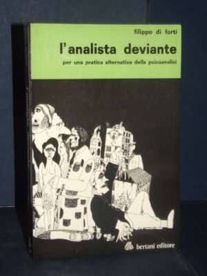 Di Forti – L’analista deviante. Per una pratica alternativa della psicoanalisi – Bertani – 1978 - Psicologia - Libreria del…