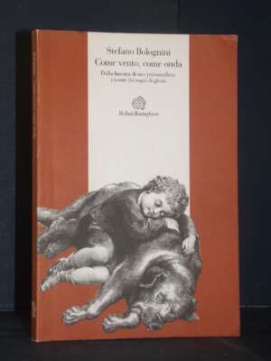 Stefano Bolognini – Come vento, come onda – Bollati Boringhieri – 1999 (978-8833911670) - Psicologia - Libreria del novecento
