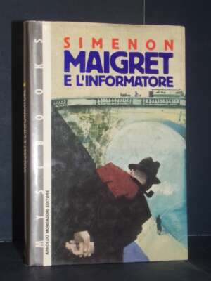 Simenon – Maigret e l’informatore – Mondadori – Prima edizione Mystbooks 1991 - Letteratura straniera - Narrativa - Libreria…