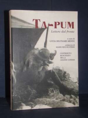 Beltrame Menini – Ta-pum. Lettere dal fronte. Contributo Morubiano… – Panda – 2003 - Storia - Libreria del novecento