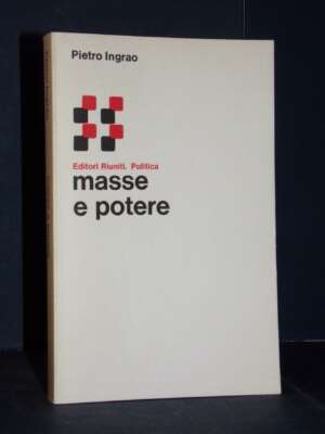 Pietro Ingrao – Masse e potere – Editori Riuniti / Politica 1 – Prima ed., 1977 - Politica - Libreria del novecento