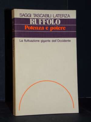 Giorgio Ruffolo – Potenza e potere. La fluttuazione gigante dell’Europa – Laterza – 1988 - Politica - Libreria del novecento