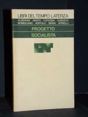 Alberoni e AAVV – Progetto socialista – Laterza / LDT 157 – Prima ed., 1976 - Economia - Libreria del novecento