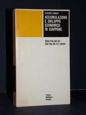 Claudio Zanier – Accumulazione e sviluppo economico in Giappone – PBE Einaudi (257) – 1975 - Economia - Libreria del novecen…