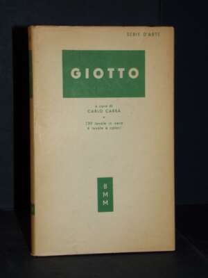 Giotto (a cura di Carlo Carrà) – Mondadori / BMM 227-228 Arte – Prima ed., 1951 - Arte - Libreria del novecento