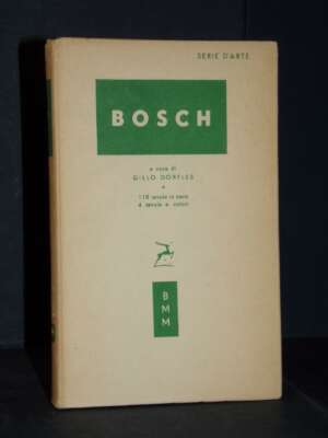 Bosch (a cura di Gillo Dorfles) – Mondadori / BMM Arte 360 – Prima ed., 1953 - Arte - Libreria del novecento