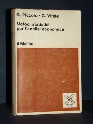 Piccolo, Vitale – Metodi statistici per l’analisi economica – Il Mulino – 1981 - Economia - Libreria del novecento
