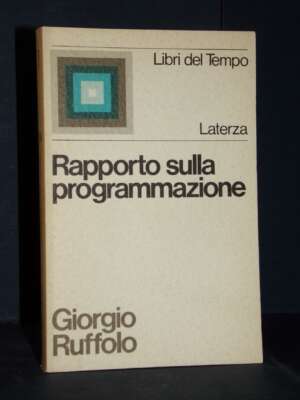 Giorgio Ruffolo – Rapporto sulla programmazione – Laterza / LDT 136 – 1973 - Economia - Libreria del novecento