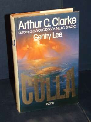 Arthur C. Clarke, Gentry Lee – Culla – Rizzoli / La Scala – Prima ed., 1989 - Fantasy - Fantascienza - Libreria del novecento