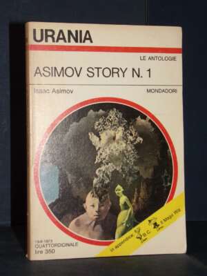 Isaac Asimov – Asimov Story N. 1 – Urania 625 / Le Antologie – 1973 - Fantasy - Fantascienza - Libreria del novecento