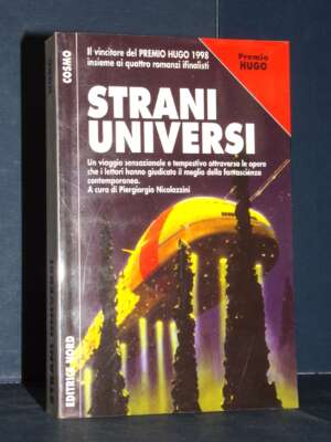 Piergiorgio Nicolazzini – Strani Universi – Nord – Premio Hugo 1998 (10 292 CA) - Fantasy - Fantascienza - Libreria del nove…