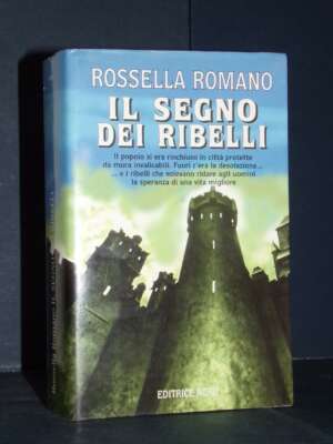Rossella Romano – Il Segno dei Ribelli – Nord / Fantacollana 173 – 2001 - Fantasy - Fantascienza - Libreria del novecento
