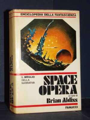 Brian Aldiss – Space Opera – Fanucci / Enciclopedia della Fantascienza 1 – 1977 - Fantasy - Fantascienza - Libreria del nove…