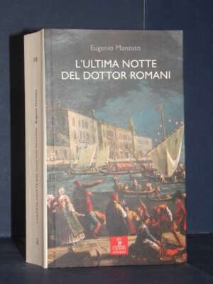 Eugenio Manzato – L’ultima notte del dottor Romani – Cierre – 2023 (978-8855202206) - Letteratura Italiana - Narrativa - Lib…