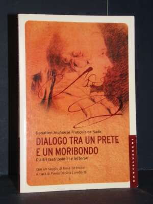 D.A.F. de Sade – Dialogo tra un prete e un moribondo – Castelvecchi / Le Navi – 2017 - Critica letteraria Linguistica - Libr…