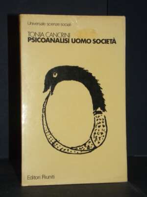 Tonia Cancrini – Psicoanalisi uomo società – Editori Riuniti / Universale 23 – Prima ed., 1981 - Psicologia - Libreria del n…