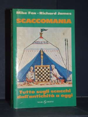 Fox, James – Scaccomania. Tutto sugli scacchi dall’antichità a oggi – SugarCo – 1988 - Manualistica varia / Medicina - Libre…