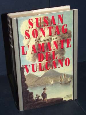 Susan Sontag – L’amante del vulcano – Mondadori / Omnibus – Prima ed., 1995 - Letteratura straniera - Narrativa - Libreria d…