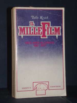 Tullio Kezich – Il Millefilm (Volume II-2: M-Z) – Il Formichiere / Cinema 1 – 1977 - Cinema - Libreria del novecento