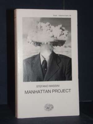 Stefano Massini – Manhattan Project – Einaudi / Collezione di teatro 459 – 2023 (978-8806260170) - Teatro - Libreria del nov…