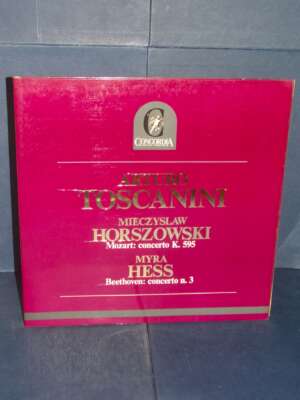 LP – Toscanini, Horszowski, Hess – Mozart, Beethoven: Concerto K 595 & N 3 – Concordia CLP 1002 – 1987 - LP - Classica e lir…