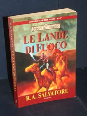 R.A. Salvatore – Trilogia delle Terre Perdute 3: Le Lande di Fuoco – Armenia – 2006 - Fantasy - Fantascienza - Libreria del…