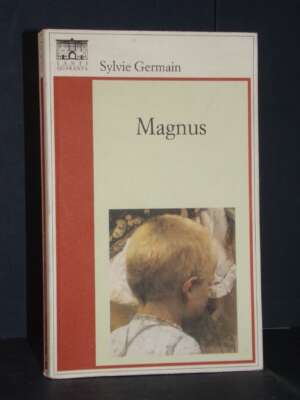 Sylvie Germain – Magnus – Santi Quaranta / Il Rosone Invenzione 82 – Prima ed. 2010 - Letteratura straniera - Narrativa - Li…