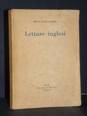 Maria Luisa Astaldi – Letture inglesi – Neri Pozza / Varia Critica IX – Prima ed., 1953 - Critica letteraria Linguistica - L…
