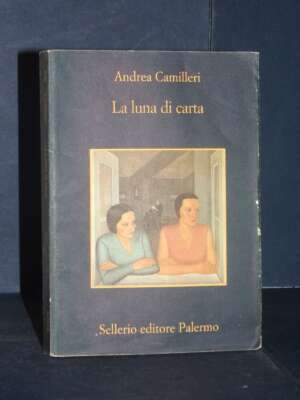 Andrea Camilleri – La luna di carta – Sellerio / La memoria 656 – 2005 - Letteratura Italiana - Narrativa - Libreria del nov…