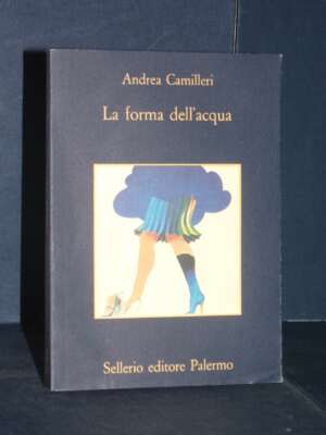 Andrea Camilleri – La forma dell’acqua – Sellerio / La memoria 303 – 2006 - Letteratura Italiana - Narrativa - Libreria del…