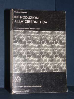 Norbert Wiener – Introduzione alla cibernetica. L’uso umano degli esseri umani – Boringhieri – 1976 - Psicologia - Libreria…