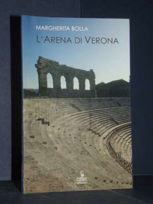 Margherita Bolla – L’Arena di Verona – Cierre / Quaderni delle Regaste 4 – 2019 - Archeologia / Civiltà antiche - Libreria d…