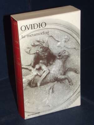 Ovidio – Le metamorfosi – Mondadori / I Classici Collezione Greci e Latini 6 – 2007 - Classici - Libreria del novecento