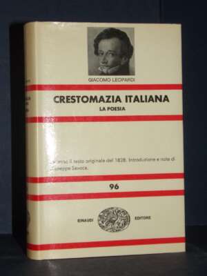 Giacomo Leopardi – Crestomazia italiana. La poesia – Einaudi / NUE 96 – 1968 - Poesia - Libreria del novecento