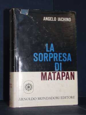 Angelo Iachini (Ammiraglio di Armata in P. A.) – La sorpresa di Matapan – Mondadori – 1962 - Biografie - Libreria del novece…
