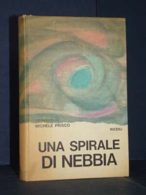 Michele Prisco – Una spirale di nebbia – Rizzoli / La Scala – 1966 - Letteratura Italiana - Narrativa - Libreria del novecen…