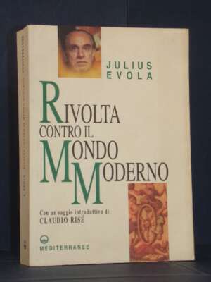 Opere di Julius Evola – Rivolta contro il Mondo Moderno – Mediterranee – 2000 - Esoterismo Magia Astri New Age - Libreria de…