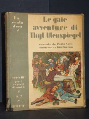 Paolo Nalli, Gustavino – Le gaie avventure di Thyl Ulenspiegel – UTET / La Scala d’Oro III-7 – 1934 - Fiabe d'artista - Libr…