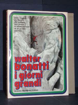 Walter Bonatti – I giorni grandi (pref. di Dino Buzzati) – Mondadori – Prima ed., 1971 – Guide / Viaggi Walter Bonatti – I giorni grandi (pref. di Dino Buzzati) – Mondadori – Prima ed., 1971 - Guide / Viaggi - Libreria del novec…