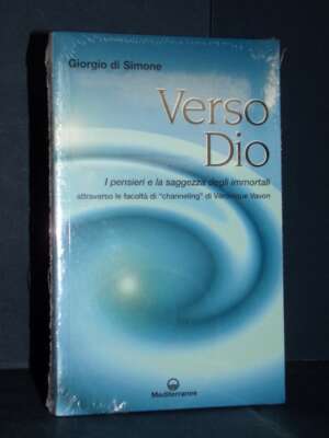 Giorgio di Simone – Verso Dio (Véronique Vavon) – Mediterranee (cellophanato) (978-8827225721) - Esoterismo Magia Astri New…