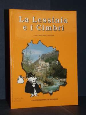 Milani, Ridolfi – La Lessinia e i Cimbri – Curatorium Cimbricum Veronense – 2005 - Verona e provincia - Libreria del novecen…