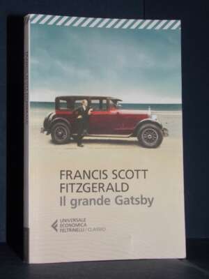 Francis Scott Fitzgerald – Il grande Gatsby – UE Feltrinelli / I Classici – 2018 - Letteratura straniera - Narrativa - Libre…
