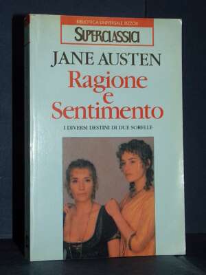 Jane Austen – Ragione e Sentimento (intr. di P. Citati) – BUR / Superclassici 148 – 1998 - Letteratura straniera - Narrativa…