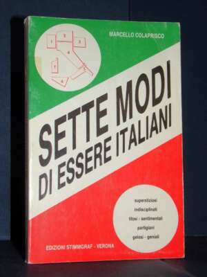 Marcello Colaprisco – Sette modi di essere italiani – Stimmgraf, Verona – 1987 - Politica italiana - Libreria del novecento