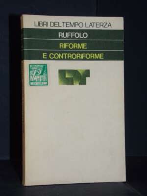 Giorgio Ruffolo – Riforme e controriforme – Laterza / LDT 144 – Prima ed., 1975 - Economia - Libreria del novecento