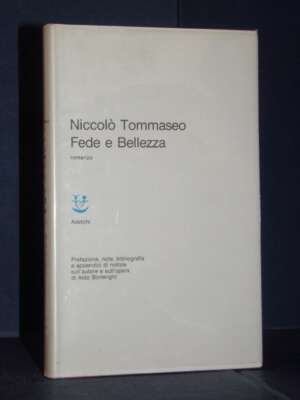 Niccolò Tommaseo – Fede e Bellezza – Adelphi / Classici 3 – 1963 - Letteratura Italiana - Narrativa - Libreria del novecento