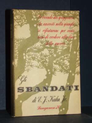 E. J. Kahn Jr. – Gli sbandati – Longanesi / Il Cammeo 176 – 1963 - Biografie - Libreria del novecento